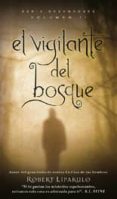 el vigilante del bosque (dreamhouse)-robert liparulo-9788423698585 el vigilante del bosque (dreamhouse)-robert liparulo-9788423698585