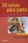 50 salsas para pasta: una receta para cada dia-reinhardt hess-9788424117085 50 salsas para pasta: una receta para cada dia-reinhardt hess-9788424117085