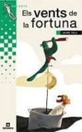 els vents de la fortuna-jaume cela-9788424695385 els vents de la fortuna-jaume cela-9788424695385