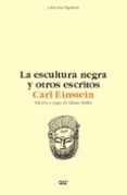 la escultura negra y otros escritos-carl einstein-9788425219085 la escultura negra y otros escritos-carl einstein-9788425219085