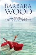 la mujer de los mil secretos-barbara wood-9788425342585 la mujer de los mil secretos-barbara wood-9788425342585