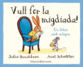 vull fer la migdiada!-julia donaldson-9788426143785 vull fer la migdiada!-julia donaldson-9788426143785