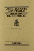 cuadernos de el escorial-jose agustin goytisolo-9788426427885 cuadernos de el escorial-jose agustin goytisolo-9788426427885