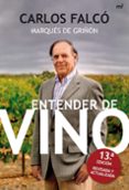entender de vino (13ª ed.)-carlos falco-9788427036185 entender de vino (13ª ed.)-carlos falco-9788427036185