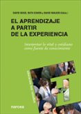 el aprendizaje a partir de la experiencia: interpretar lo vital y cotidiano como fuente de conocimiento-david boud-ruth (ed) coen-9788427717985 el aprendizaje a partir de la experiencia: interpretar lo vital y cotidiano como fuente de conocimiento-david boud-ruth (ed) coen-9788427717985