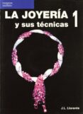la joyeria y sus tecnicas (t. 1)-jose luis llorente pendas-manuel useros-9788428317085 la joyeria y sus tecnicas (t. 1)-jose luis llorente pendas-manuel useros-9788428317085
