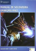 manual de soldadura gmaw (mig-mag)-richard rowe-9788428329385 manual de soldadura gmaw (mig-mag)-richard rowe-9788428329385