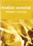 analisis vectorial. vectores-juan jose scala estalella-9788429143485 analisis vectorial. vectores-juan jose scala estalella-9788429143485
