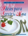 ideas para servir para la mesa-annie perrier-robert-9788430534685 ideas para servir para la mesa-annie perrier-robert-9788430534685