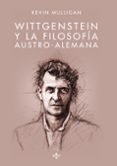 wittgenstein y la filosofia austro-alemana-kevin mulligan-9788430962785 wittgenstein y la filosofia austro-alemana-kevin mulligan-9788430962785