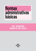 normas administrativas básicas (25ª ed.)-9788430963485 normas administrativas básicas (25ª ed.)-9788430963485