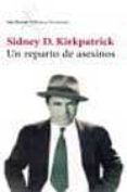 un reparto de asesinos-sidney d. kirkpatrick-9788432227585 un reparto de asesinos-sidney d. kirkpatrick-9788432227585