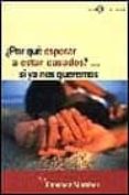 ¿por que esperar a estar casados? si ya nos queremos-mar sanchez marchori-9788433015785 ¿por que esperar a estar casados? si ya nos queremos-mar sanchez marchori-9788433015785