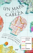 un mapa en la cabeza-ken jennings-9788434404885 un mapa en la cabeza-ken jennings-9788434404885