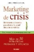 marketing de crisis: herramientas concretas para afrontar la actu al situacion economica: como construir una estrategia anticrisis: mas de 50 estrategias probadas y eficaces-ariel andres almada-9788436822885 marketing de crisis: herramientas concretas para afrontar la actu al situacion economica: como construir una estrategia anticrisis: mas de 50 estrategias probadas y eficaces-ariel andres almada-9788436822885