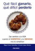 qué fácil ganarlo, qué difícil perderlo-ernesto lopez mendez-miguel costa cabanillas-9788436836585 qué fácil ganarlo, qué difícil perderlo-ernesto lopez mendez-miguel costa cabanillas-9788436836585