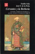 cervantes y berberia-jose francisco de la peña-emilio sola castaño-9788437504285 cervantes y berberia-jose francisco de la peña-emilio sola castaño-9788437504285
