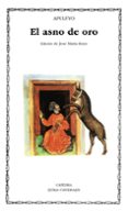 el asno de oro (5ª ed.)-lucio apuleyo-9788437605685 el asno de oro (5ª ed.)-lucio apuleyo-9788437605685