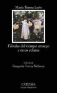 fabulas del tiempo amargo y otros relatos-maria teresa leon-9788437620985 fabulas del tiempo amargo y otros relatos-maria teresa leon-9788437620985