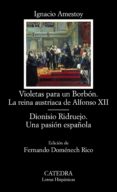 violetas para un borbon. la reina austriaca de alfonso xii; dionisio ridruejo. una pasion española-ignacio amestoy-9788437633985 violetas para un borbon. la reina austriaca de alfonso xii; dionisio ridruejo. una pasion española-ignacio amestoy-9788437633985