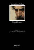 Libros descargables gratis para encender fuego ÁNGEL GUERRA FB2 DJVU in Spanish 9788437648408 de Benito Pérez Galdós