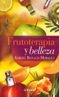 frutoterapia y belleza-albert ronald morales-9788441414785 frutoterapia y belleza-albert ronald morales-9788441414785