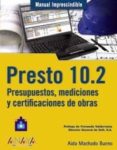 presto 10,2: presupuestos, mediciones y certificaciones de obra (manual imprescindible)-aida machado bueno-9788441526785 presto 10,2: presupuestos, mediciones y certificaciones de obra (manual imprescindible)-aida machado bueno-9788441526785