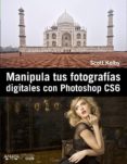 manipula tus fotografias digitales con photoshop cs6 (photoclub)-scott kelby-9788441532885 manipula tus fotografias digitales con photoshop cs6 (photoclub)-scott kelby-9788441532885