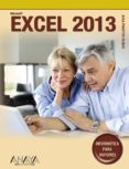 excel 2013 (informatica para mayores)-ana martos rubio-9788441533585 excel 2013 (informatica para mayores)-ana martos rubio-9788441533585