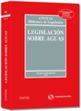 legislacion sobre aguas (18ª ed.)-ricardo alonso garcia-9788447041985 legislacion sobre aguas (18ª ed.)-ricardo alonso garcia-9788447041985