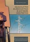 calculo electrico de lineas electricas de alta tension: casos practicos-pedro jose martinez lacañina-9788447217885 calculo electrico de lineas electricas de alta tension: casos practicos-pedro jose martinez lacañina-9788447217885