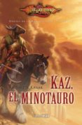 kaz, el minotauro (heroes de la dragonlance nº 4)-richard a. knaak-9788448006785 kaz, el minotauro (heroes de la dragonlance nº 4)-richard a. knaak-9788448006785