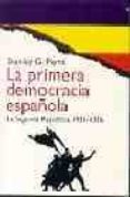 la primera democracia española:la segunda republica, 1931-1936-stanley g. payne-9788449301285 la primera democracia española:la segunda republica, 1931-1936-stanley g. payne-9788449301285
