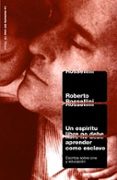 un espiritu libre no debe aprender como esclavo: escritos sobre c ine y educacion-roberto rosellini-9788449310485 un espiritu libre no debe aprender como esclavo: escritos sobre c ine y educacion-roberto rosellini-9788449310485
