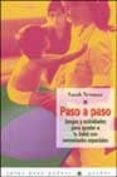 paso a paso: juegos y actividades para ayudar a tu bebe con neces sidades especiales-sarah newman-9788449313585 paso a paso: juegos y actividades para ayudar a tu bebe con neces sidades especiales-sarah newman-9788449313585