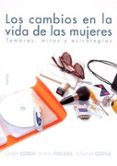los cambios en la vida de las mujeres: temores, mitos y estrategi as-clara coria-anna freixas farre-susana covas-9788449318085 los cambios en la vida de las mujeres: temores, mitos y estrategi as-clara coria-anna freixas farre-susana covas-9788449318085