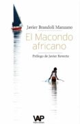 el macondo africano-javier brandoli manzano-9788460820185 el macondo africano-javier brandoli manzano-9788460820185
