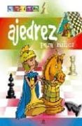 ajedrez para niños (manuales divertidos)-araceli fernandez vivas-9788466216685 ajedrez para niños (manuales divertidos)-araceli fernandez vivas-9788466216685