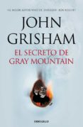 el secreto de gray mountain-john grisham-9788466334785 el secreto de gray mountain-john grisham-9788466334785