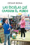 las escuelas que cambian el mundo-cesar bona-9788466347785 las escuelas que cambian el mundo-cesar bona-9788466347785