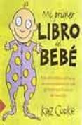 mi primer libro del bebe: un divertido album de recuerdos de los 5 años de tu hijo-kaz cooke-9788466612685 mi primer libro del bebe: un divertido album de recuerdos de los 5 años de tu hijo-kaz cooke-9788466612685