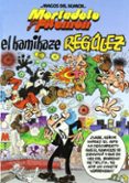 el kamikaze regulez (mortadelo y filemon. magos del humor nº 109)-francisco ibañez-9788466626385 el kamikaze regulez (mortadelo y filemon. magos del humor nº 109)-francisco ibañez-9788466626385