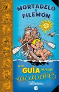 mortadelo y filemón y su guía para las vacaciones-francisco ibañez talavera-9788466661485 mortadelo y filemón y su guía para las vacaciones-francisco ibañez talavera-9788466661485