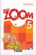 mega zoom 5: activity + reader + cd (5º educacion primaria)-9788466806985 mega zoom 5: activity + reader + cd (5º educacion primaria)-9788466806985