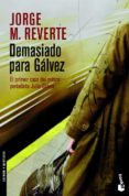 demasiado para galvez-jorge m. reverte-9788467024685 demasiado para galvez-jorge m. reverte-9788467024685