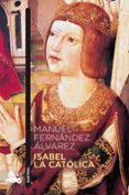isabel la católica-manuel fernandez alvarez-9788467055085 isabel la católica-manuel fernandez alvarez-9788467055085