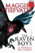 the raven boys: la profecía del cuervo (ebook-epub) (ebook)-maggie stiefvater-9788467567885 the raven boys: la profecía del cuervo (ebook-epub) (ebook)-maggie stiefvater-9788467567885