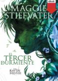 el tercer durmiente (ebook-epub) (ebook)-maggie stiefvater-9788467584585 el tercer durmiente (ebook-epub) (ebook)-maggie stiefvater-9788467584585