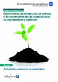 modulo iii. operaciones auxiliares en los cultivos y de mantenimi ento de instalaciones en explotaciones agricolas. actividades auxiliares en agricultura. certificado de profesionalidad-9788467669985 modulo iii. operaciones auxiliares en los cultivos y de mantenimi ento de instalaciones en explotaciones agricolas. actividades auxiliares en agricultura. certificado de profesionalidad-9788467669985