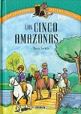 las cinco amazonas (gran campamento de equitacion)-maria forero calderon-9788467732085 las cinco amazonas (gran campamento de equitacion)-maria forero calderon-9788467732085
